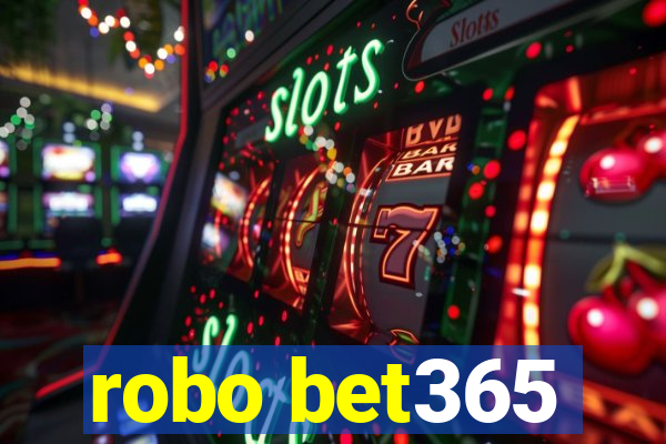 robo bet365